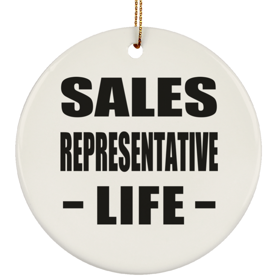 Sales Representative Life - Circle Ornament