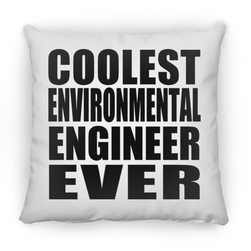 Coolest Environmental Engineer Ever - Throw Pillow