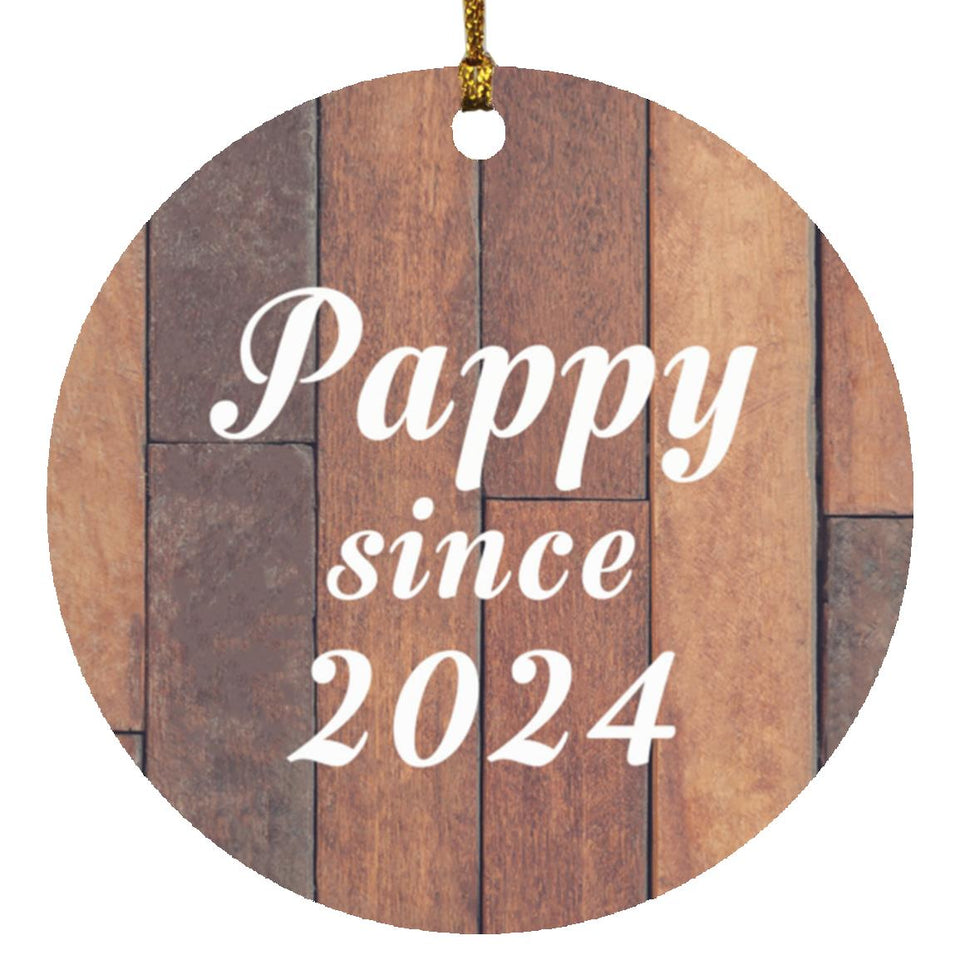 Pappy Since 2024 - Circle Ornament E