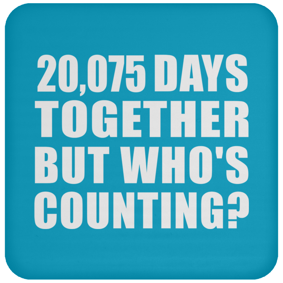 55th Anniversary 20,075 Days Together But Who's Counting - Drink Coaster