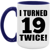 38th Birthday I Turned 19 Twice - 15oz Accent Mug Purple