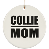 Collie Mom - Circle Ornament