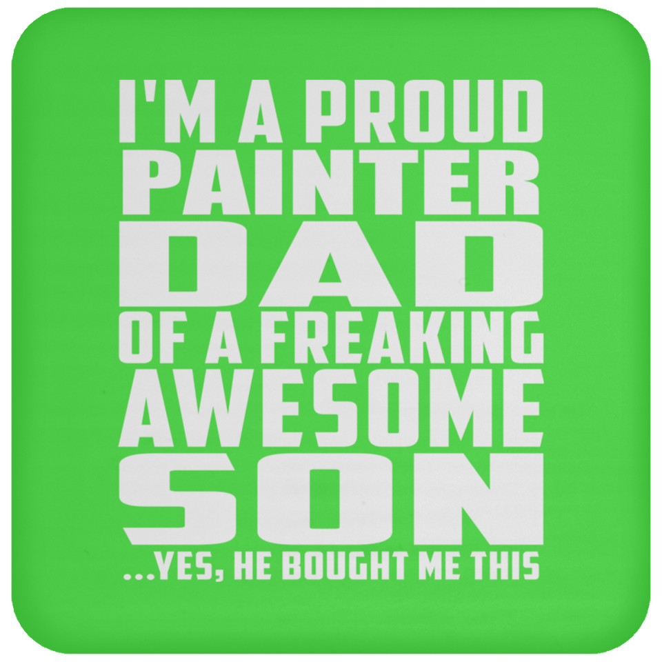Proud Painter Dad Of Awesome Son - Drink Coaster