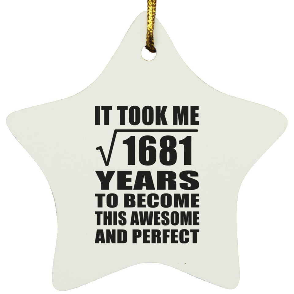 41st Birthday Took Square Root of 1681 Years To Awesome - Star Ornament