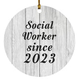 Social Worker Since 2023 - Circle Ornament F