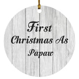 First Christmas As Papaw - Circle Ornament F