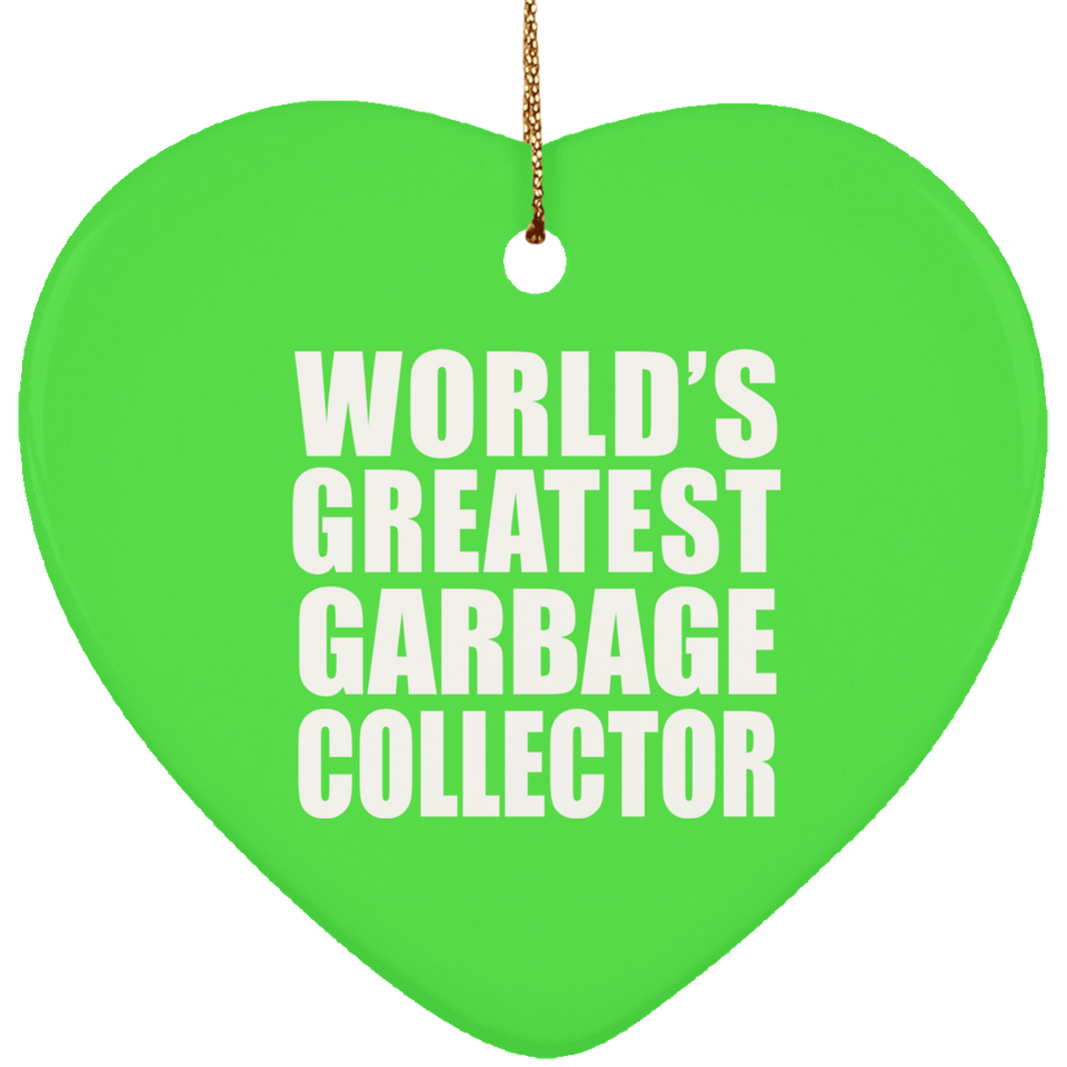 World's Greatest Garbage Collector - Heart Ornament