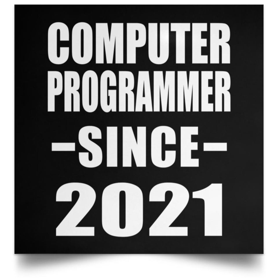 Computer Programmer Since 2021 - Poster Square