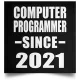 Computer Programmer Since 2021 - Poster Square