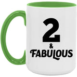 2nd Birthday 2 & Fabulous - 15oz Accent Mug Green