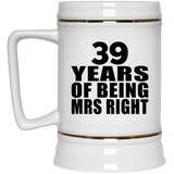 39th Anniversary 39 Years Of Being Mrs Right - Beer Stein
