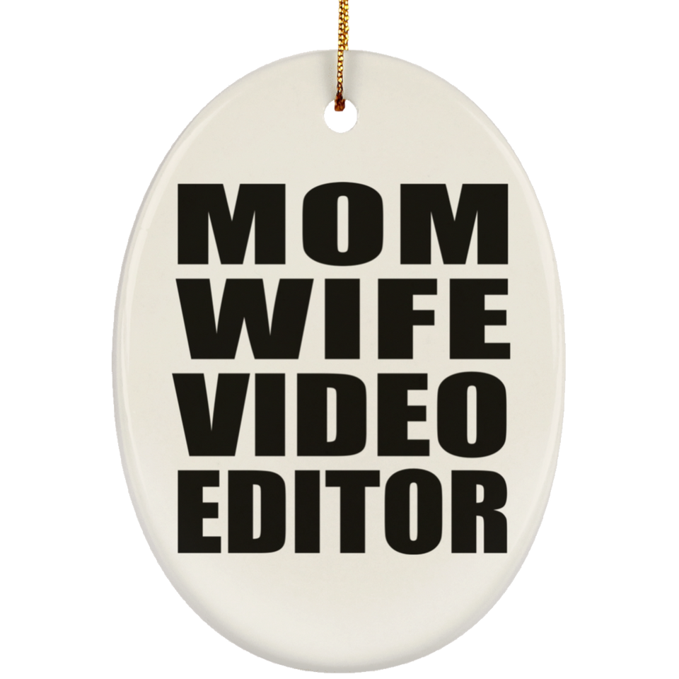 Mom Wife Video Editor - Oval Ornament