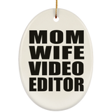 Mom Wife Video Editor - Oval Ornament