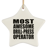 Most Awesome Drill-Press Operator - Star Ornament