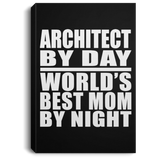 Architect By Day World's Best Mom By Night - Canvas Portrait