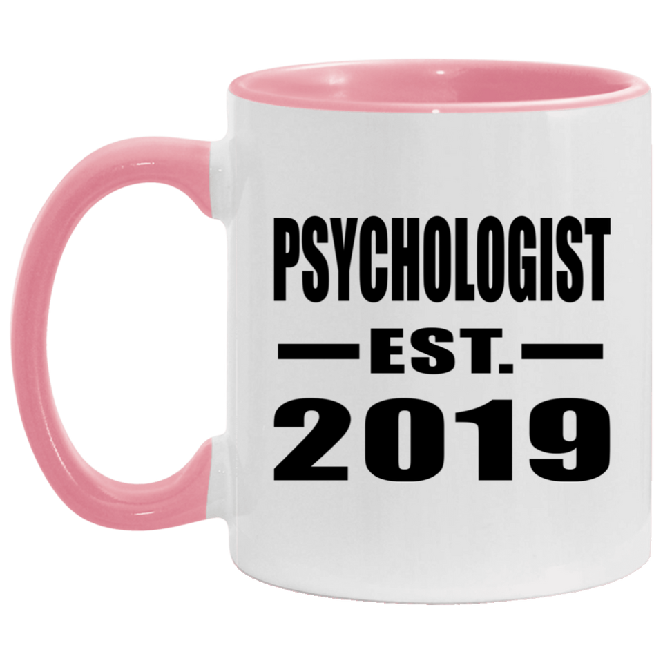 Psychologist Established EST. 2019 - 11oz Accent Mug Pink