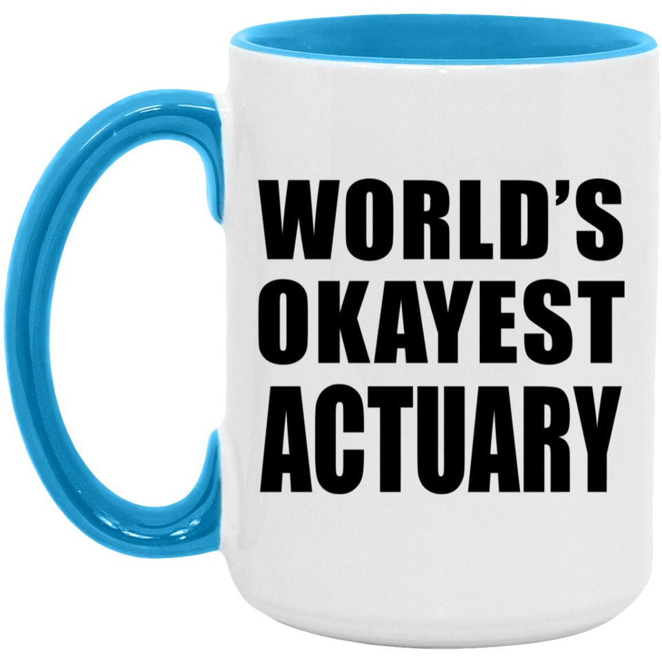 World's Okayest Actuary - 15oz Accent Mug Blue