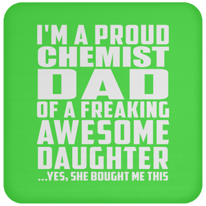 Proud Chemist Dad Of Awesome Daughter - Drink Coaster