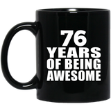 76th Birthday 76 Years Of Being Awesome - 11 Oz Coffee Mug Black