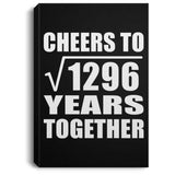 36th Anniversary Cheers To Square Root of 1296 Years Together - Canvas Portrait