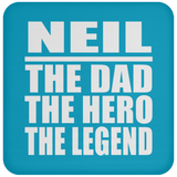 Neil The Dad The Hero The Legend - Drink Coaster