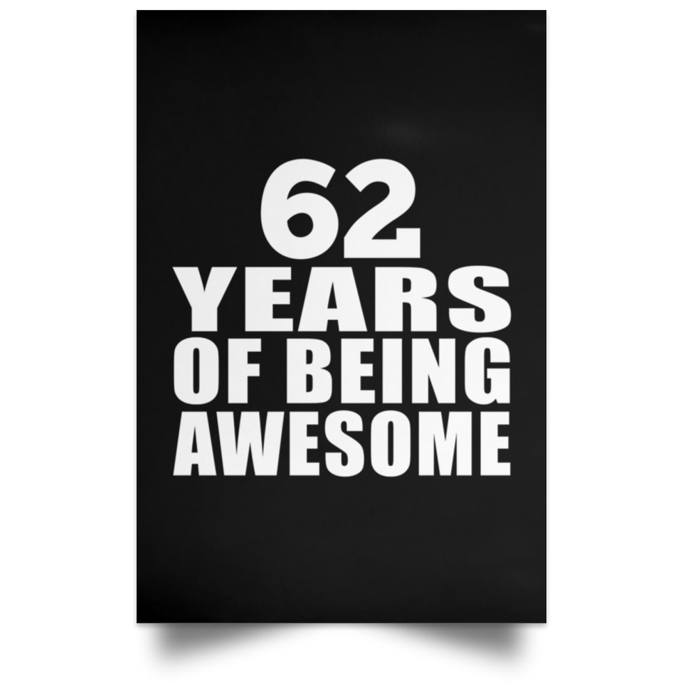 62nd Birthday 62 Years Of Being Awesome - Poster Portrait