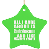 All I Care About Is Contrabassoon - Star Ornament