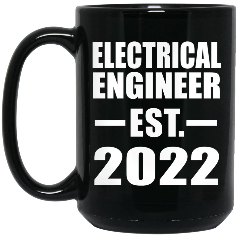 Electrical Engineer Established EST. 2022 - 15oz Coffee Mug Black