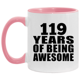 119th Birthday 119 Years Of Being Awesome - 11oz Accent Mug Pink