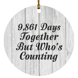 27th Anniversary 9,861 Days Together Who's Counting - Circle Ornament F