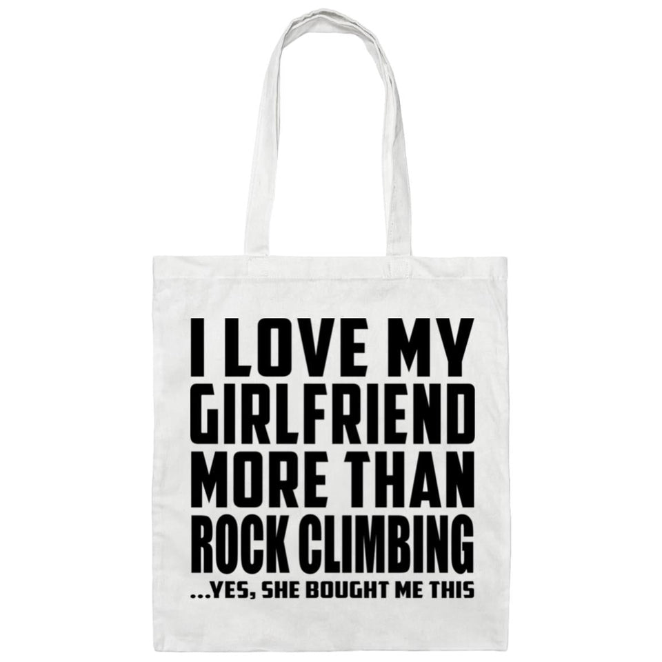 I Love My Girlfriend More Than Rock Climbing - Tote Bag White