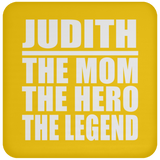 Judith The Mom The Hero The Legend - Drink Coaster