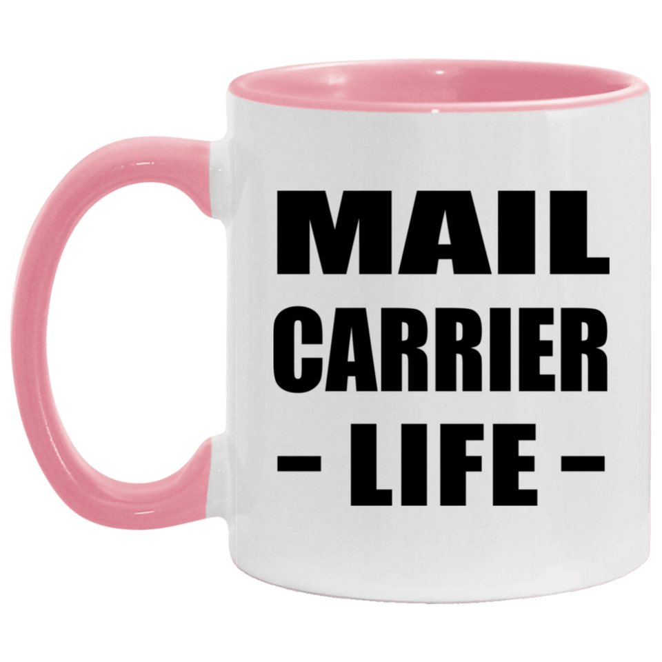 Mail Carrier Life - 11oz Accent Mug Pink