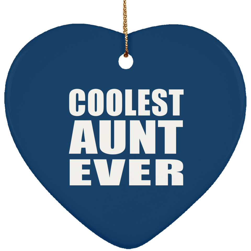 Coolest Aunt Ever - Heart Ornament