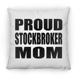 Proud Stockbroker Mom - Throw Pillow