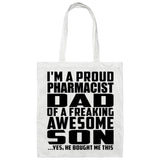 Proud Pharmacist Dad Of Awesome Son - Tote Bag White