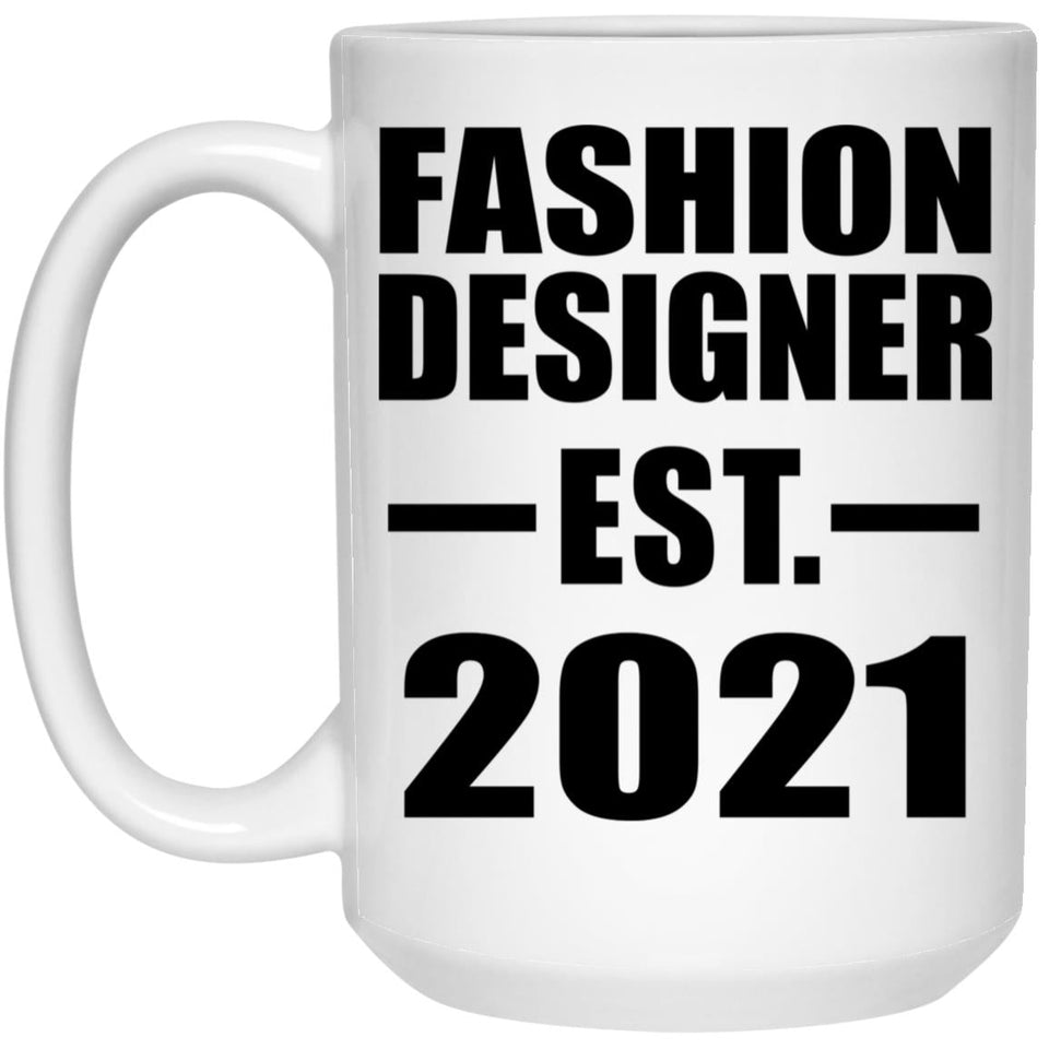 Fashion Designer Established EST. 2021 - 15oz Coffee Mug