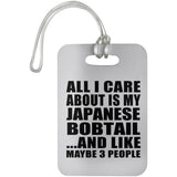 All I Care About Is My Japanese Bobtail - Luggage Bag Tag