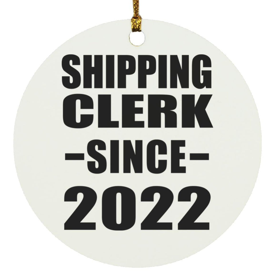 Shipping Clerk Since 2022 - Circle Ornament
