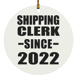 Shipping Clerk Since 2022 - Circle Ornament