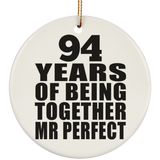 94th Anniversary 94 Years Of Being Mr Perfect - Circle Ornament