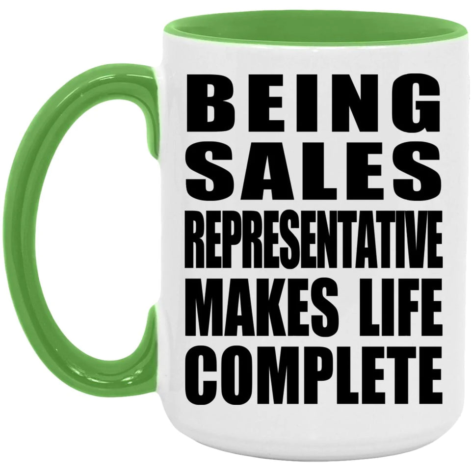 Being Sales Representative Makes Life Complete - 15oz Accent Mug Green