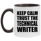 Keep Calm and Trust The Technical Writer - 11oz Accent Mug Black