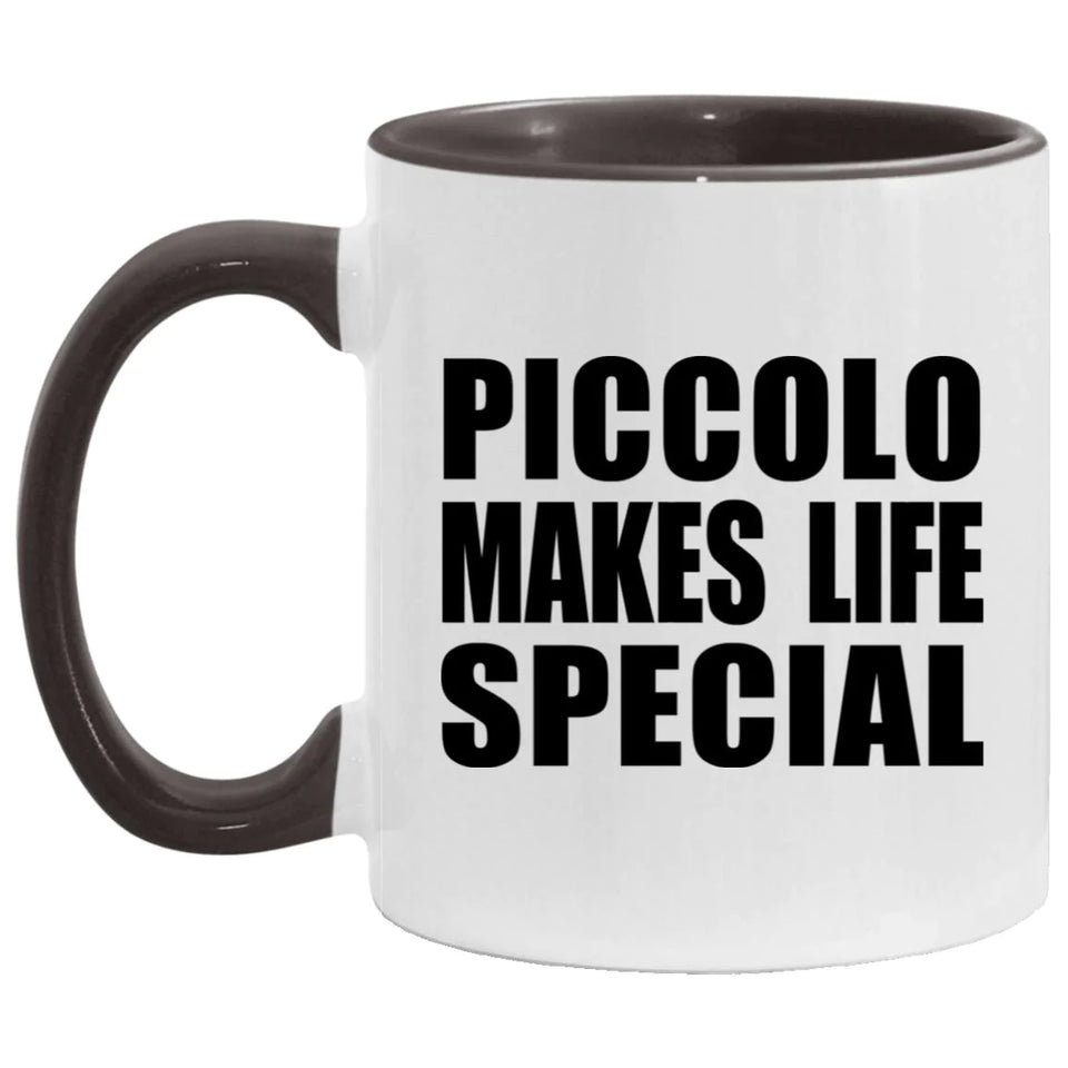 Piccolo Makes Life Special - 11oz Accent Mug Black