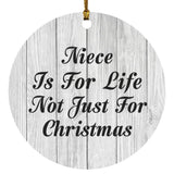 Niece Is For Life Not Just For Christmas - Circle Ornament F