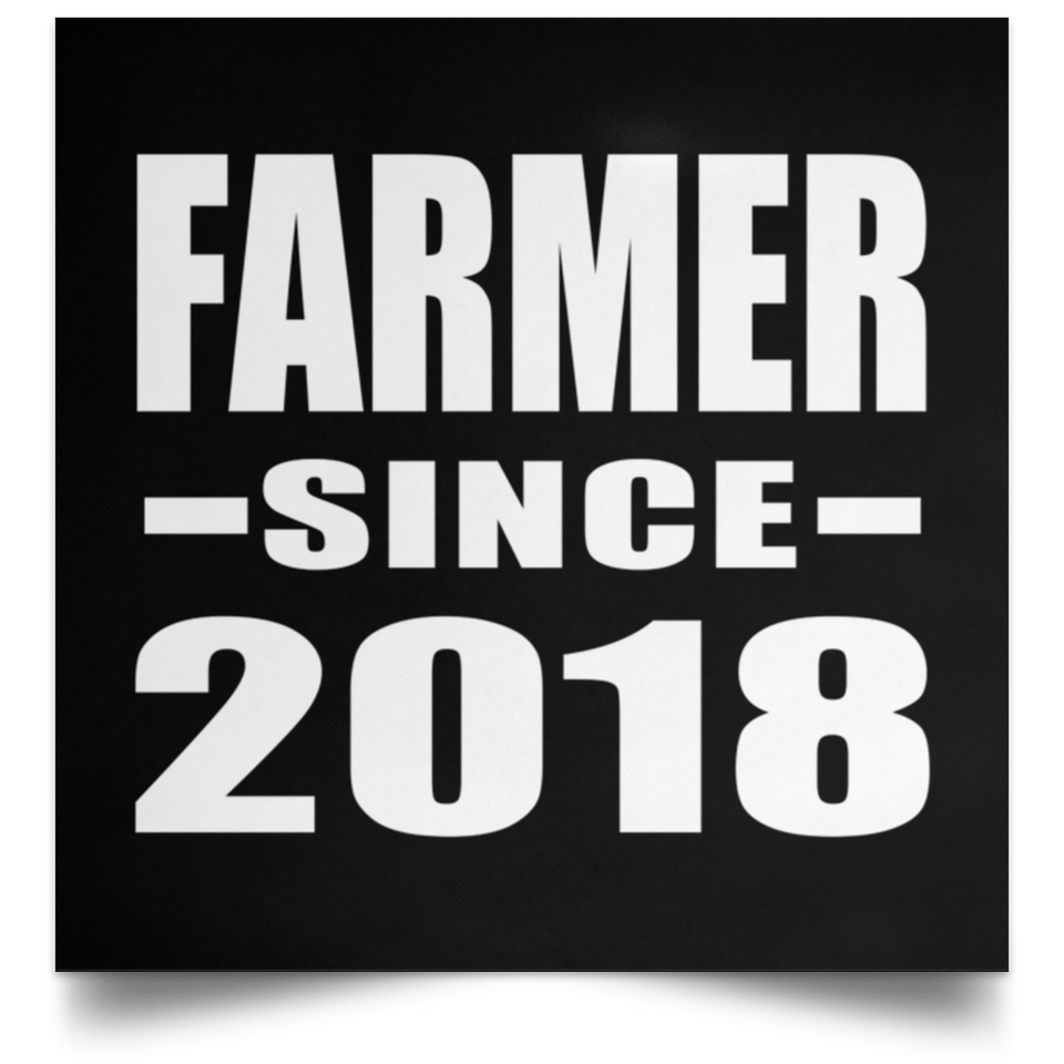 Farmer Since 2018 - Poster Square