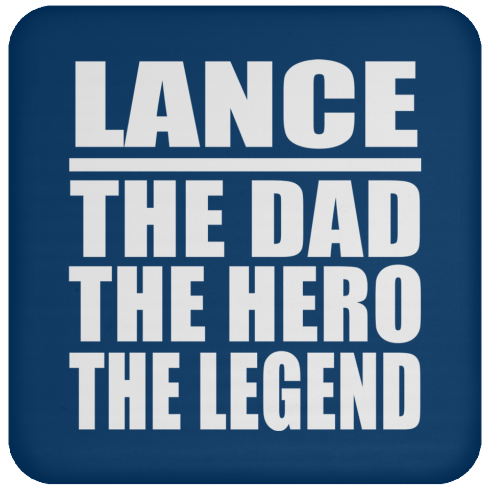 Lance The Dad The Hero The Legend - Drink Coaster