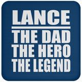 Lance The Dad The Hero The Legend - Drink Coaster