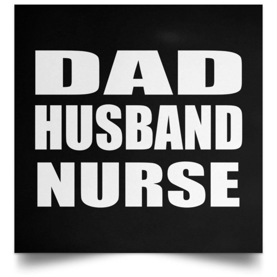 Dad Husband Nurse - Poster Square