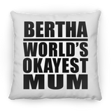 Bertha World's Okayest Mum - Throw Pillow